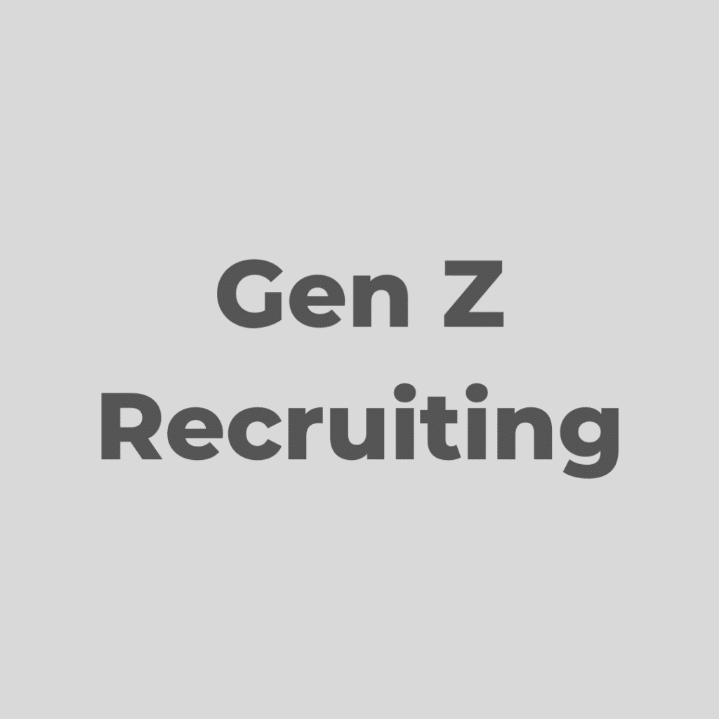 Gen Z Recruiting